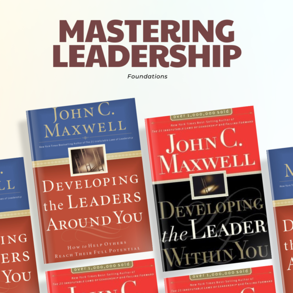 Leadership Essentials: Developing Leaders Within and Around You